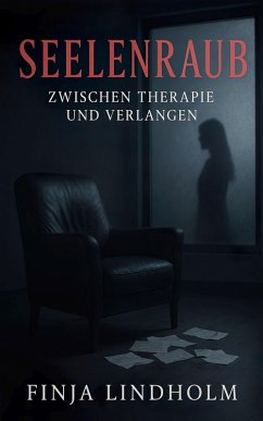 Cover Seelenraub - Zwischen Therapie und Verlangen (eBook, ePUB)