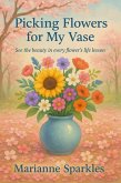 Picking Flowers for My Vase (eBook, ePUB)