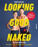 Looking Good Naked: Die Gesamtausgabe (eBook, ePUB)