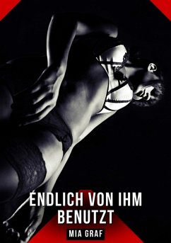 Endlich von ihm benutzt (eBook, ePUB) - Graf, Mia