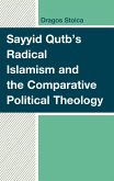 Sayyid Qutb's Radical Islamism and the Comparative Political Theology (eBook, ePUB)