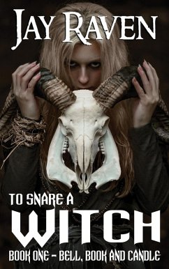 To Snare A Witch Book One: Bell, Book and Candle (eBook, ePUB) Cover To Snare A Witch Book One: Bell, Book and Candle (eBook, ePUB)