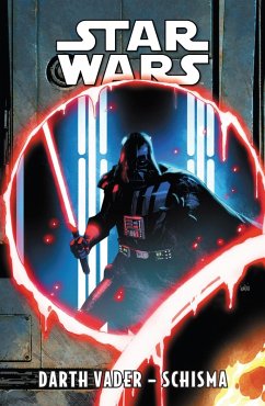 Star Wars - Darth Vader - Schisma (eBook, PDF) - Pak, Greg; Gorham, Adam