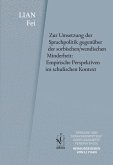 Zur Umsetzung der Sprachpolitik gegenüber der sorbischen/wendischen Minderheit: Empirische Perspektiven im schulischen Kontext (eBook, PDF) Zur Umsetzung der Sprachpolitik gegenüber der sorbischen/wendischen Minderheit: Empirische Perspektiven im schulischen Kontext (eBook, PDF)