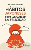 Hábitos japoneses para alcanzar la felicidad (eBook, ePUB) Hábitos japoneses para alcanzar la felicidad (eBook, ePUB)