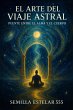 El Arte del Viaje Astral (eBook, ePUB) - Bild 1