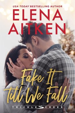 Cover Fake It Till We Fall (Trickle Creek: The Lyons, #3) (eBook, ePUB)