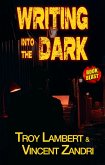 Writing Into the Dark (Book Blast, #1) (eBook, ePUB) Writing Into the Dark (Book Blast, #1) (eBook, ePUB)