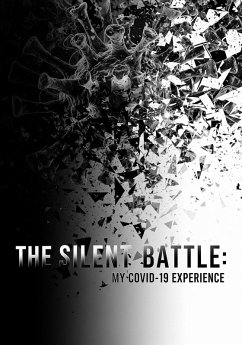 Cover The Silent Battle: My COVID 19 Experience (eBook, ePUB)