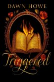 Triggered (TraumaCore, #1) (eBook, ePUB) Triggered (TraumaCore, #1) (eBook, ePUB)
