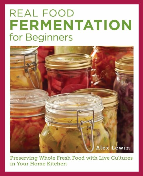 Real Food Fermentation for Beginners (eBook, ePUB) Real Food Fermentation for Beginners (eBook, ePUB)