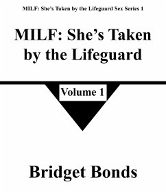 MILF: She's Taken by the Lifeguard 1 (MILF: She's Taken by the Lifeguard Sex Series 1, #1) (eBook, ePUB) - Bonds, Bridget