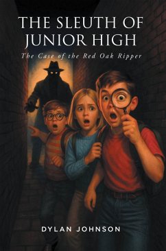 The Sleuth of Junior High (eBook, ePUB) - Johnson, Dylan L.