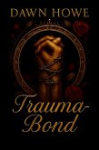 Trauma Bond (TraumaCore, #5) (eBook, ePUB) Trauma Bond (TraumaCore, #5) (eBook, ePUB)