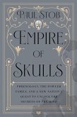 Empire of Skulls (eBook, ePUB)