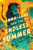 Anna-Jane and the Endless Summer (eBook, ePUB) Anna-Jane and the Endless Summer (eBook, ePUB)