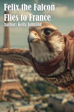 Cover Felix the Falcon Flies to France (eBook, ePUB)