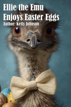 Cover Ellie the Emu Enjoys Easter Eggs (eBook, ePUB)