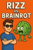 RIZZ vs. BRAINROT (eBook, ePUB) RIZZ vs. BRAINROT (eBook, ePUB)