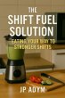 The Shift Fuel Solution (eBook, ePUB) - Bild 1