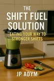 The Shift Fuel Solution (eBook, ePUB)
