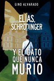 Elías, Schrödinger y el gato que nunca murió (eBook, ePUB)