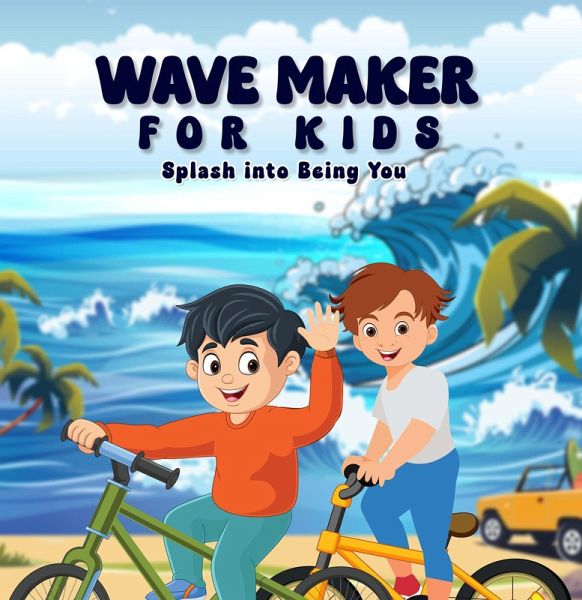 Wave Maker For Kids (eBook, ePUB)