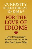 For the Love of Idioms (eBook, ePUB)