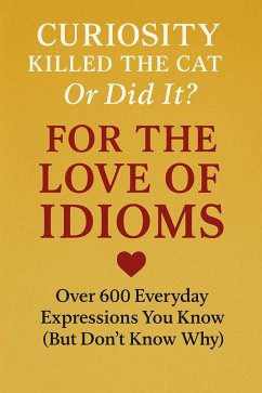 Cover For the Love of Idioms (eBook, ePUB)