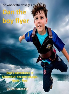 Cover The Wonderful Voyages of Dan the Boy Flyer - Book One Dan and the Voyage of Columbu (eBook, ePUB)