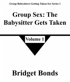 Cover Group Sex: The Babysitter Gets Taken 1 (Group Babysitters Getting Taken Sex Series 1, #1) (eBook, ePUB)