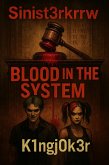 sinist3rkr3w: Blood in the System (Sinsit3rkr3w, #3) (eBook, ePUB)