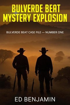 Bulverde Beat: Mystery Explosion (eBook, ePUB) - Benjamin, Ed Bulverde Beat: Mystery Explosion (eBook, ePUB) - Benjamin, Ed