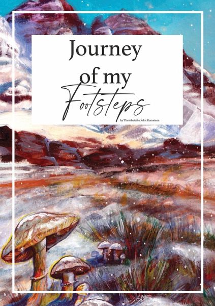 Journey of my Footsteps (eBook, ePUB) Journey of my Footsteps (eBook, ePUB)
