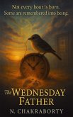 The Wednesday Father (eBook, ePUB) The Wednesday Father (eBook, ePUB)