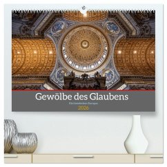 Gewölbe des Glaubens - Kirchendecken Europas (hochwertiger Premium Wandkalender 2026 DIN A2 quer), Kunstdruck in Hochglanz