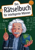 Das Rätselbuch für intelligente Männer