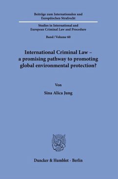 Cover International Criminal Law - a promising pathway to promoting global environmental protection?