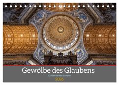 Gewölbe des Glaubens - Kirchendecken Europas (Tischkalender 2026 DIN A5 quer), CALVENDO Monatskalender