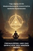 Freimaurerei und das Erwachen der inneren Kraft