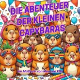 Die Abenteuer der kleinen Capybaras