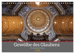 Gewölbe des Glaubens - Kirchendecken Europas (Wandkalender 2026 DIN A4 quer), CALVENDO Monatskalender