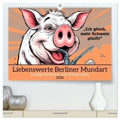 Cover Liebenswerte Berliner Mundart (hochwertiger Premium Wandkalender 2026 DIN A2 quer), Kunstdruck in Hochglanz