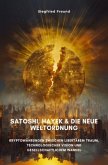 Satoshi, Hayek & die neue Weltordnung