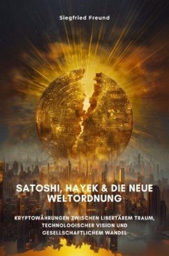 Cover Satoshi, Hayek & die neue Weltordnung