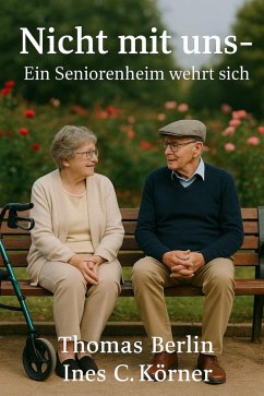 Cover Nicht mit uns - Ein Seniorenheim wehrt sich (eBook, ePUB)