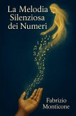 La Melodia Silenziosa dei Numeri (eBook, ePUB) La Melodia Silenziosa dei Numeri (eBook, ePUB)