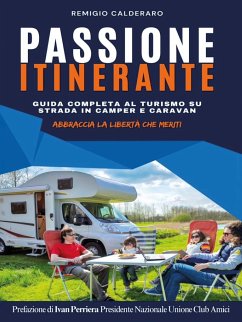 Cover Passione itinerante. Guida completa al turismo su strada in camper e caravan (eBook, ePUB)