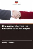 Une passerelle vers les entretiens sur le campus