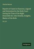Reports of Cases in Chancery, Argued and Determined in the Rolls Court During the Time of the Right Honorable Sir John Romilly, Knights, Master of the Rolls Reports of Cases in Chancery, Argued and Determined in the Rolls Court During the Time of the Right Honorable Sir John Romilly, Knights, Master of the Rolls